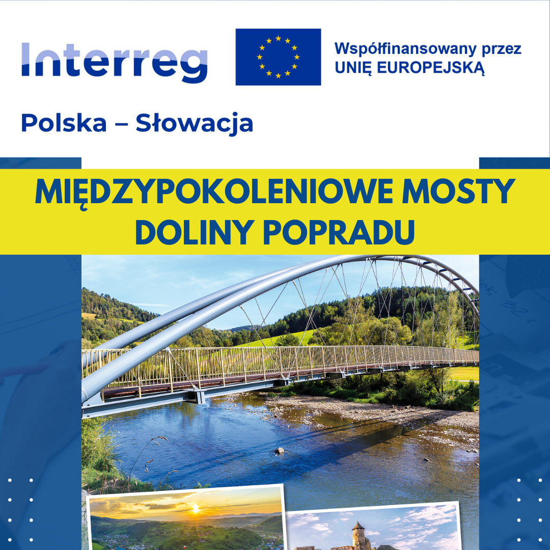 Międzypokoleniowe mosty Doliny Popradu
